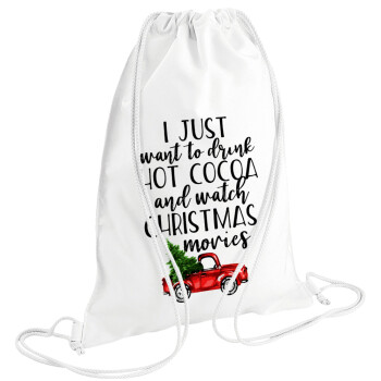 I just want to drink hot cocoa and watch christmas movies pickup car, Backpack pouch GYMBAG white (28x40cm)