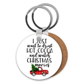 I just want to drink hot cocoa and watch christmas movies pickup car, Μπρελόκ Ξύλινο στρογγυλό MDF Φ5cm