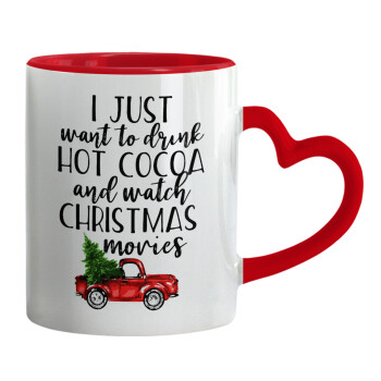 I just want to drink hot cocoa and watch christmas movies pickup car, Κούπα καρδιά χερούλι κόκκινη, κεραμική, 330ml