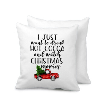 I just want to drink hot cocoa and watch christmas movies pickup car, Sofa cushion 40x40cm includes filling