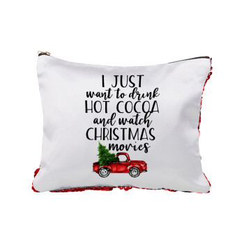 I just want to drink hot cocoa and watch christmas movies pickup car, Red sequin cosmetic bag