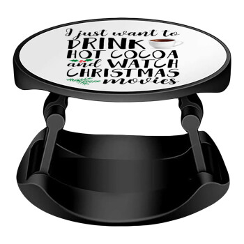 I just want to drink hot cocoa and watch christmas movies, Phone Holders Stand  Stand Hand-held Mobile Phone Holder