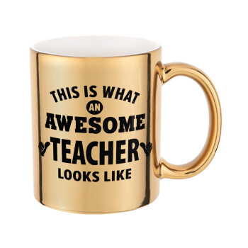 This is what an awesome teacher looks like hands!!! , Mug ceramic, gold mirror, 330ml