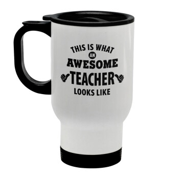This is what an awesome teacher looks like hands!!! , Stainless steel travel mug with lid, double wall white 450ml