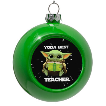 Yoda Best Teacher, Green Christmas tree ornament bauble 8cm