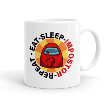 Among US Eat Sleep Repeat Impostor, Ceramic coffee mug, 330ml (1pcs)