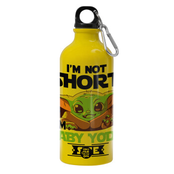 I'm not short, i'm Baby Yoda size, Water bottle 600ml