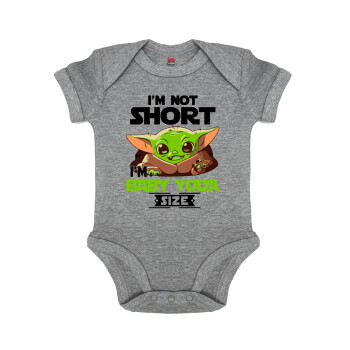 I'm not short, i'm Baby Yoda size, Βρεφικό φορμάκι μωρού, 0-18 μηνών, ΓΚΡΙ ΜΕΛΑΝΖΕ, 100% Organic Cotton, κοντομάνικο
