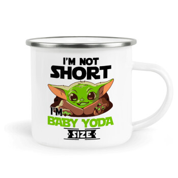 I'm not short, i'm Baby Yoda size, Metallic enamel cup white 360ml