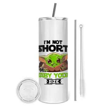 I'm not short, i'm Baby Yoda size, Tumbler ποτήρι θερμό από ανοξείδωτο ατσάλι 600ml, με μεταλλικό καλαμάκι & βούρτσα καθαρισμού