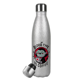 My blood type is coffee, Μεταλλικό παγούρι θερμός Glitter Aσημένιο (Stainless steel), διπλού τοιχώματος, 500ml