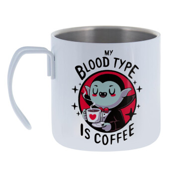 My blood type is coffee, Mug Stainless steel double wall 400ml