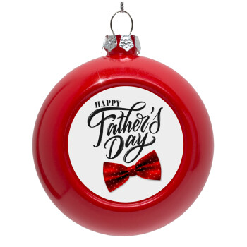 Happy father's Days, Red Christmas tree ornament bauble 8cm