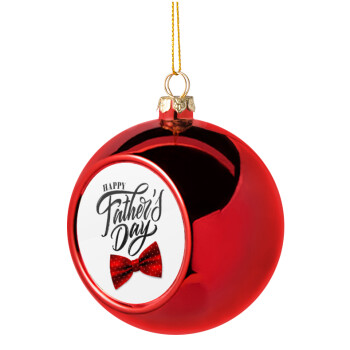 Happy father's Days, Christmas tree ball Red 8cm