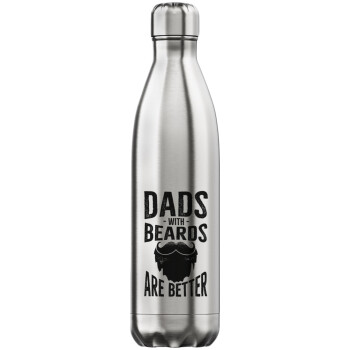 Dad's with beards are better, Μεταλλικό παγούρι θερμός Inox (Stainless steel), διπλού τοιχώματος, 750ml