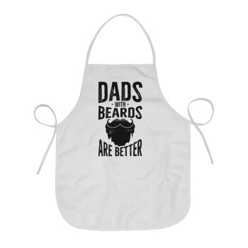Dad's with beards are better, Chef Apron Short Full Length Adult (63x75cm)