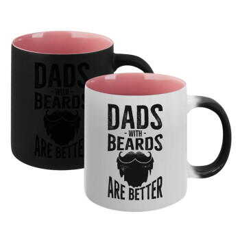 Dad's with beards are better, Κούπα Μαγική εσωτερικό ΡΟΖ, κεραμική 330ml που αλλάζει χρώμα με το ζεστό ρόφημα