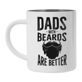 Dad's with beards are better, Mug Stainless steel double wall 450ml