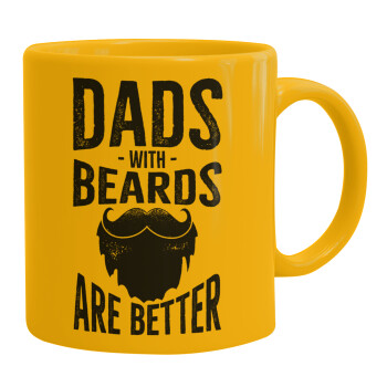 Dad's with beards are better, Ceramic coffee mug yellow, 330ml (1pcs)