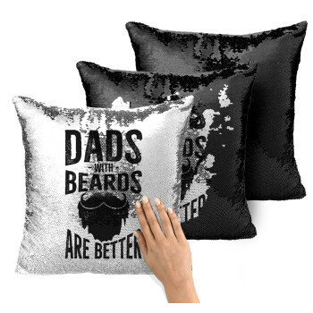 Dad's with beards are better, Μαξιλάρι καναπέ Μαγικό Μαύρο με πούλιες 40x40cm περιέχεται το γέμισμα