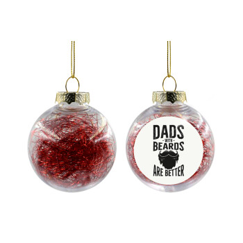 Dad's with beards are better, Transparent Christmas tree ball ornament with red filling 8cm