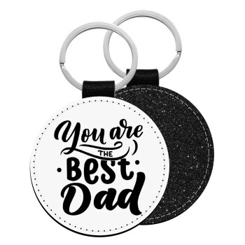 You are the best Dad, Μπρελόκ Δερματίνη, στρογγυλό ΜΑΥΡΟ (5cm)