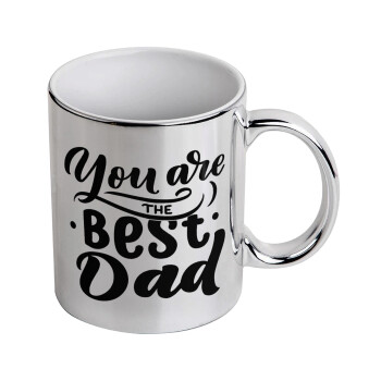 You are the best Dad, Mug ceramic, silver mirror, 330ml