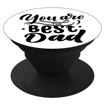 You are the best Dad, Phone Holders Stand  Black Hand-held Mobile Phone Holder