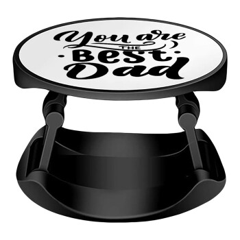 You are the best Dad, Phone Holders Stand  Stand Hand-held Mobile Phone Holder