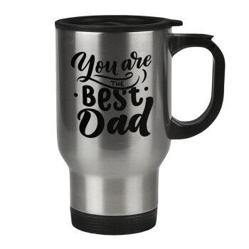 You are the best Dad, Stainless steel travel mug with lid, double wall 450ml