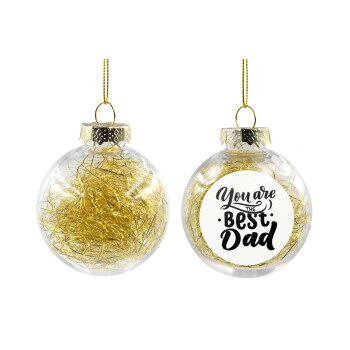 You are the best Dad, Transparent Christmas tree ball ornament with gold filling 8cm