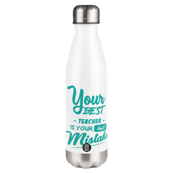 Your best teacher is your last mistake, Metal mug thermos White (Stainless steel), double wall, 500ml