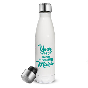 Your best teacher is your last mistake, Metal mug thermos White (Stainless steel), double wall, 500ml