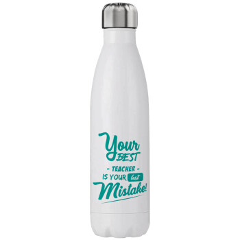 Your best teacher is your last mistake, Stainless steel, double-walled, 750ml