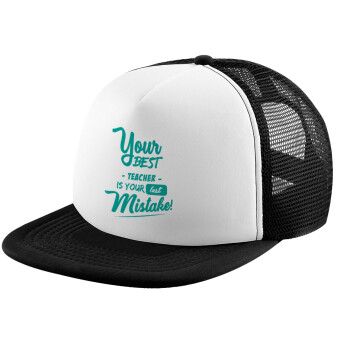 Your best teacher is your last mistake, Καπέλο Ενηλίκων Soft Trucker με Δίχτυ Black/White (POLYESTER, ΕΝΗΛΙΚΩΝ, UNISEX, ONE SIZE)