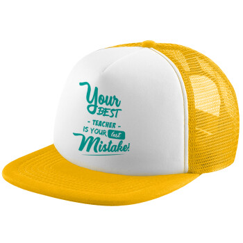 Your best teacher is your last mistake, Adult Soft Trucker Hat with Yellow/White Mesh (POLYESTER, ADULT, UNISEX, ONE SIZE)