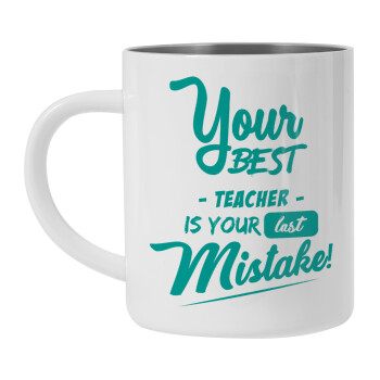 Your best teacher is your last mistake, Mug Stainless steel double wall 450ml