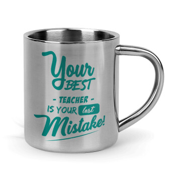 Your best teacher is your last mistake, Mug Stainless steel double wall 300ml