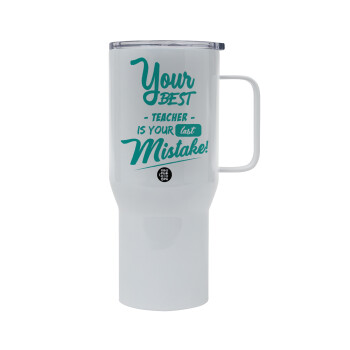 Your best teacher is your last mistake, Tumbler με καπάκι, διπλού τοιχώματος (θερμό) 750L