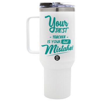 Your best teacher is your last mistake, Mega Tumbler με καπάκι, διπλού τοιχώματος (θερμό) 1,2L