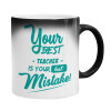 Your best teacher is your last mistake