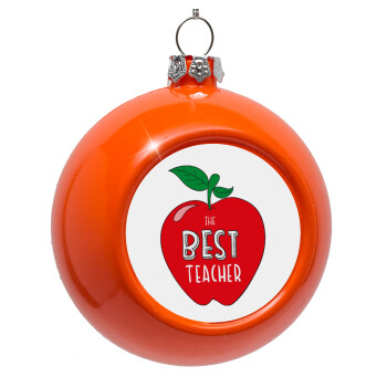 Best teacher, Orange Christmas tree ornament bauble 8cm