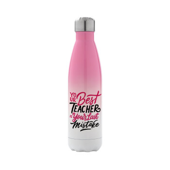 Typography quotes your best teacher is your last mistake, Metal mug thermos Pink/White (Stainless steel), double wall, 500ml