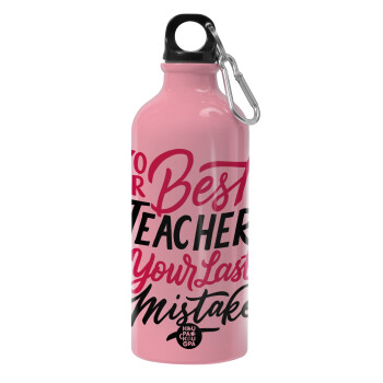 Typography quotes your best teacher is your last mistake, Water bottle 600ml