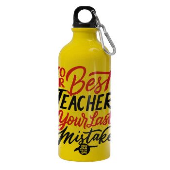 Typography quotes your best teacher is your last mistake, Water bottle 600ml