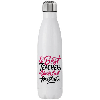 Typography quotes your best teacher is your last mistake, Stainless steel, double-walled, 750ml