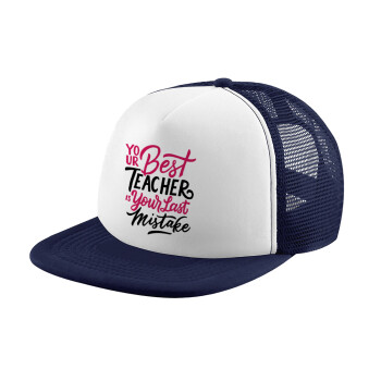 Typography quotes your best teacher is your last mistake, Καπέλο παιδικό Soft Trucker με Δίχτυ ΜΠΛΕ ΣΚΟΥΡΟ/ΛΕΥΚΟ (POLYESTER, ΠΑΙΔΙΚΟ, ONE SIZE)
