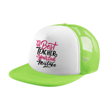 Typography quotes your best teacher is your last mistake, Adult Soft Trucker Hat with Mesh GREEN/WHITE (POLYESTER, ADULT, ONE SIZE)