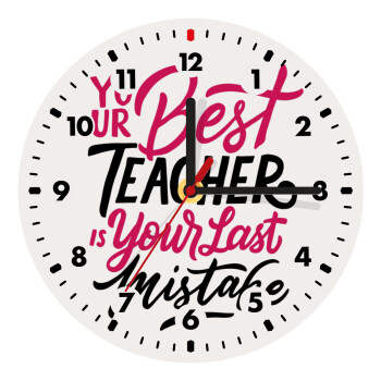 Typography quotes your best teacher is your last mistake, Ρολόι τοίχου ξύλινο (20cm)