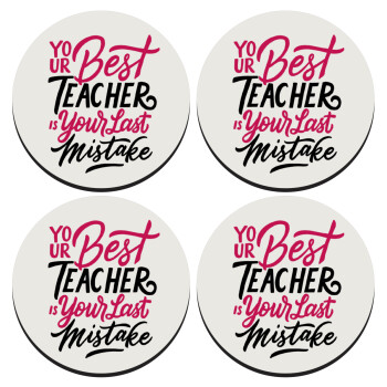 Typography quotes your best teacher is your last mistake, SET of 4 round wooden coasters (9cm)